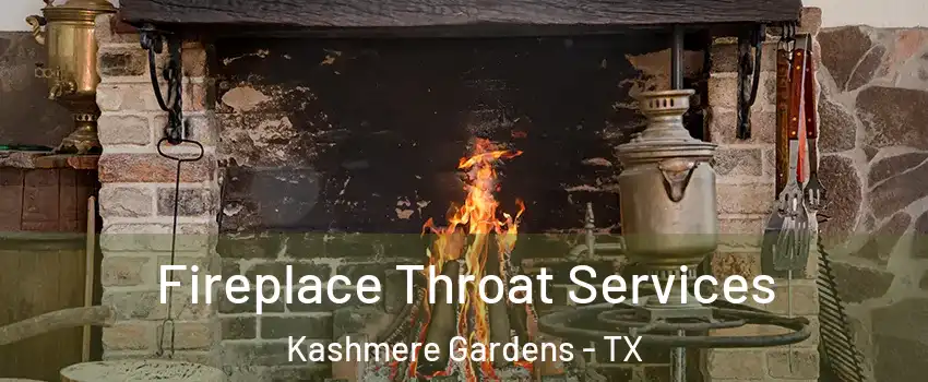 Fireplace Throat Services Kashmere Gardens - TX