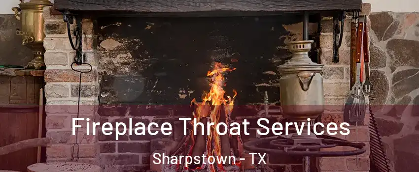 Fireplace Throat Services Sharpstown - TX