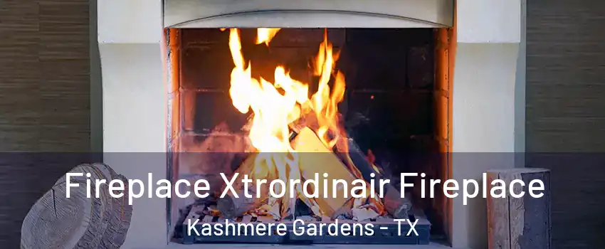 Fireplace Xtrordinair Fireplace Kashmere Gardens - TX