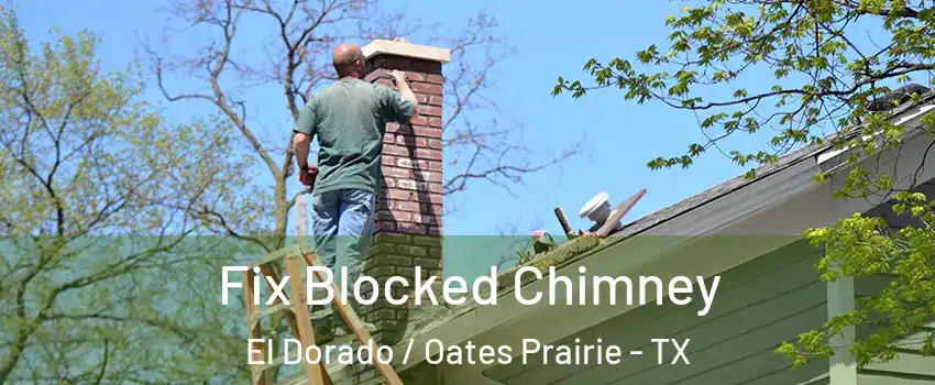 Fix Blocked Chimney El Dorado / Oates Prairie - TX