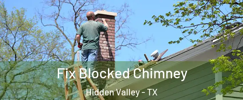 Fix Blocked Chimney Hidden Valley - TX
