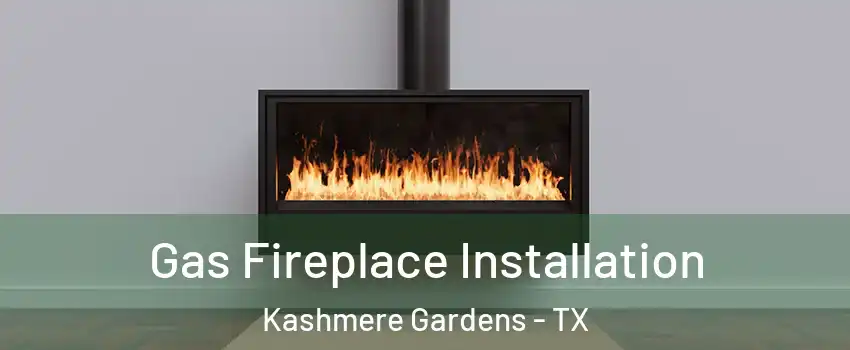 Gas Fireplace Installation Kashmere Gardens - TX
