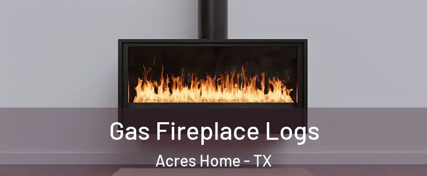 Gas Fireplace Logs Acres Home - TX