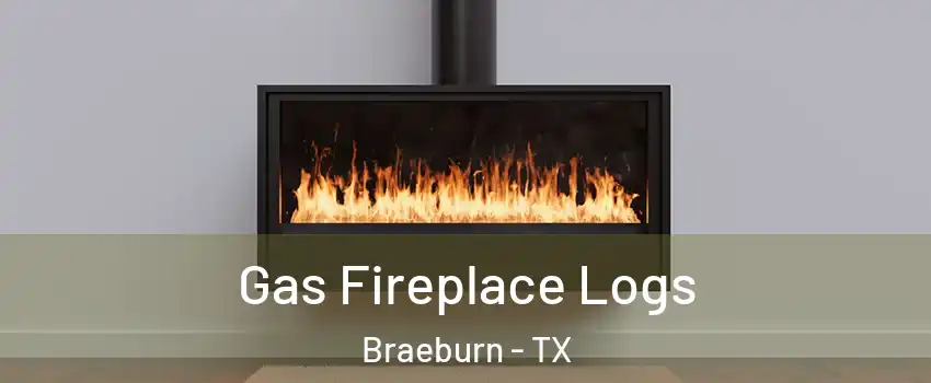 Gas Fireplace Logs Braeburn - TX