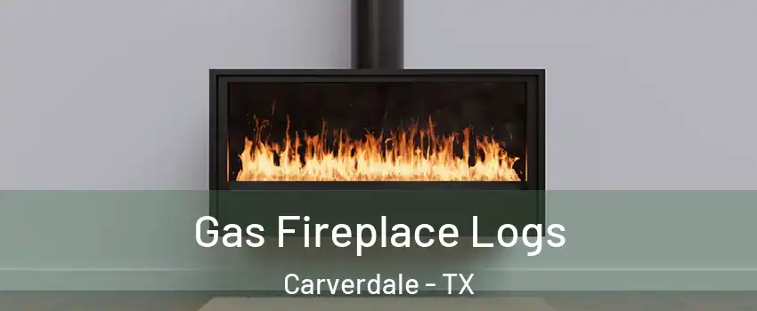 Gas Fireplace Logs Carverdale - TX