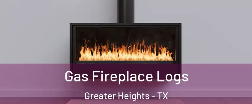 Gas Fireplace Logs Greater Heights - TX