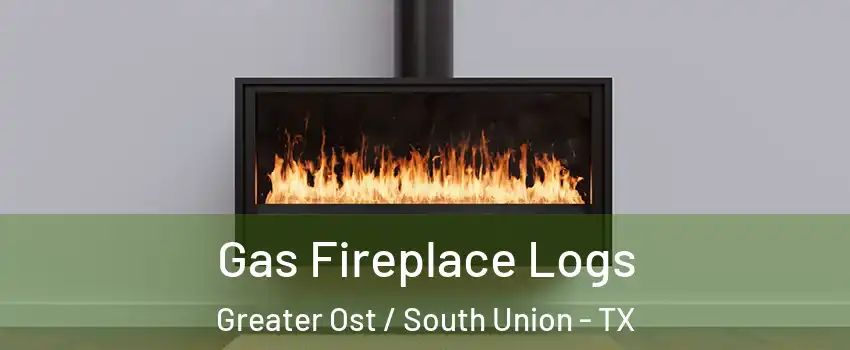 Gas Fireplace Logs Greater Ost / South Union - TX