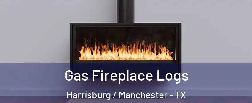 Gas Fireplace Logs Harrisburg / Manchester - TX