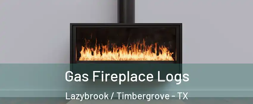 Gas Fireplace Logs Lazybrook / Timbergrove - TX