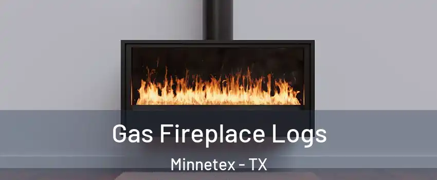 Gas Fireplace Logs Minnetex - TX