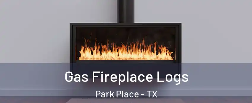 Gas Fireplace Logs Park Place - TX