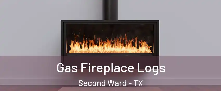 Gas Fireplace Logs Second Ward - TX