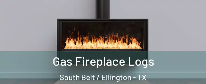 Gas Fireplace Logs South Belt / Ellington - TX