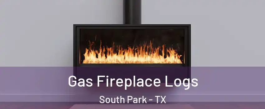 Gas Fireplace Logs South Park - TX