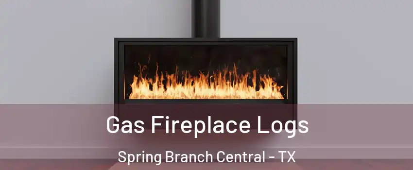 Gas Fireplace Logs Spring Branch Central - TX