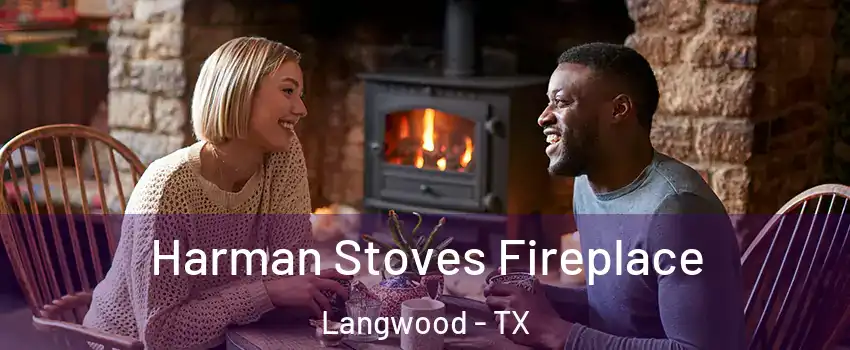 Harman Stoves Fireplace Langwood - TX