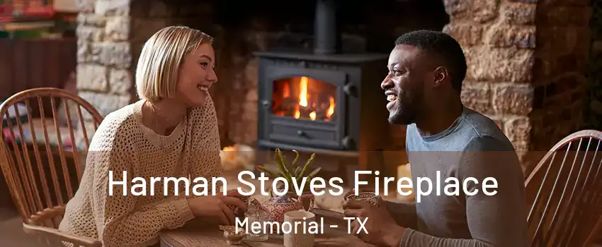 Harman Stoves Fireplace Memorial - TX