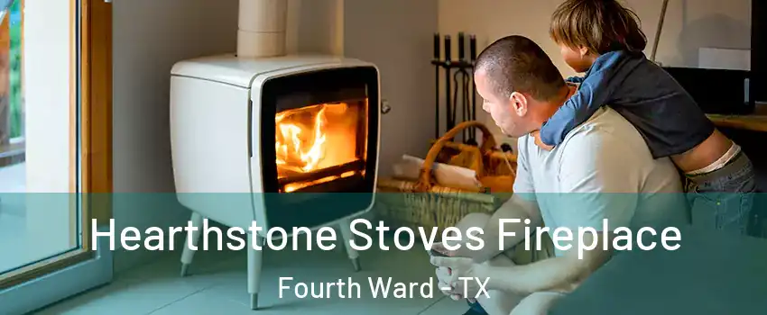 Hearthstone Stoves Fireplace Fourth Ward - TX