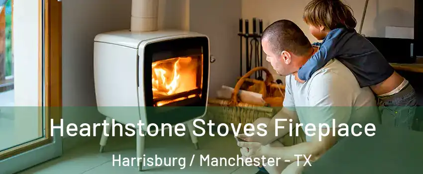 Hearthstone Stoves Fireplace Harrisburg / Manchester - TX