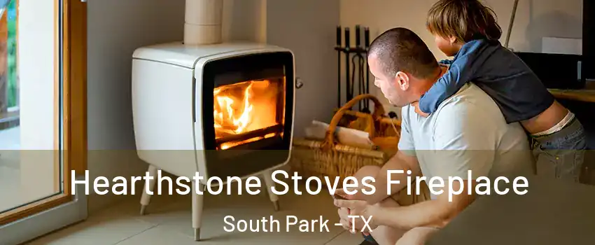 Hearthstone Stoves Fireplace South Park - TX