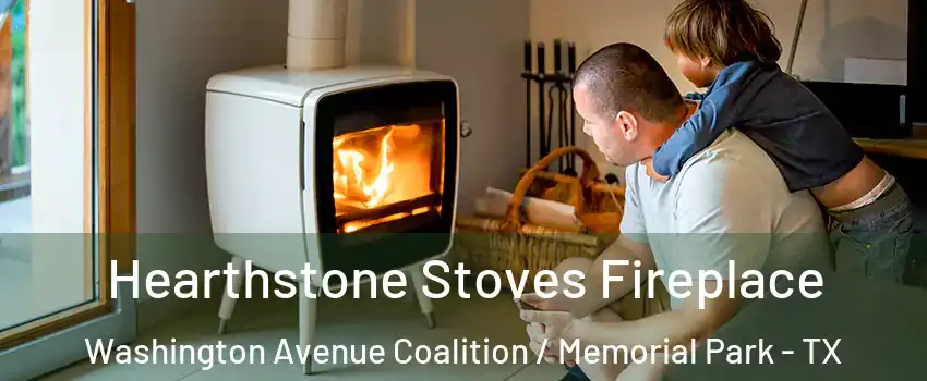 Hearthstone Stoves Fireplace Washington Avenue Coalition / Memorial Park - TX