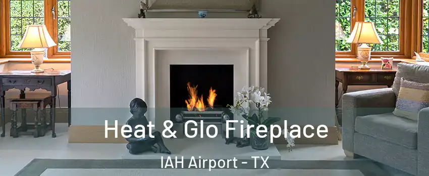 Heat & Glo Fireplace IAH Airport - TX