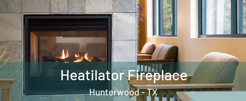 Heatilator Fireplace Hunterwood - TX