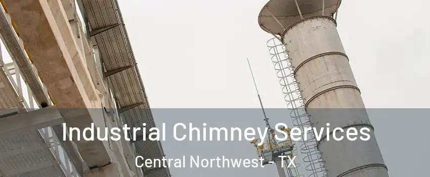 Industrial Chimney Services Central Northwest - TX