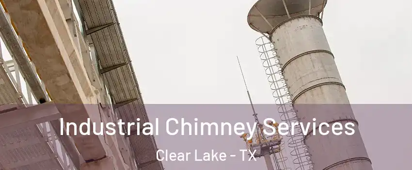 Industrial Chimney Services Clear Lake - TX