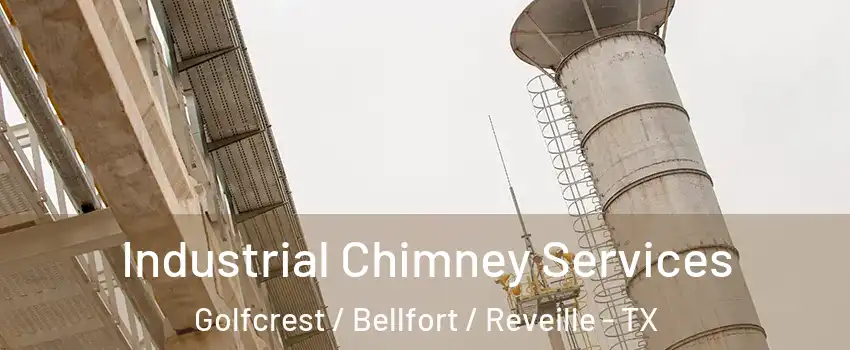 Industrial Chimney Services Golfcrest / Bellfort / Reveille - TX