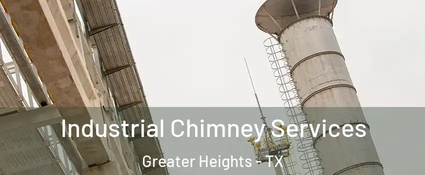 Industrial Chimney Services Greater Heights - TX