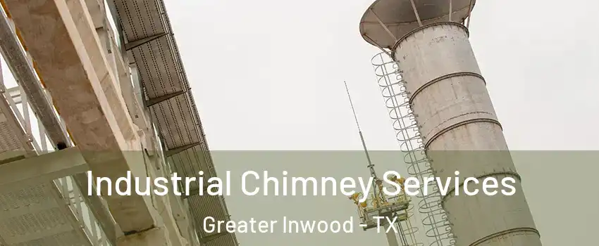 Industrial Chimney Services Greater Inwood - TX