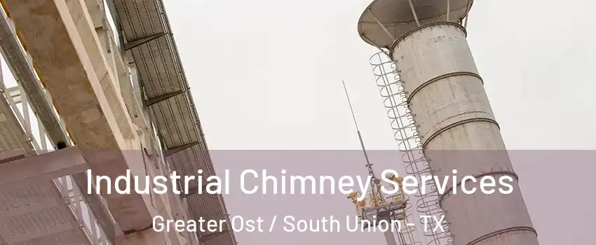 Industrial Chimney Services Greater Ost / South Union - TX