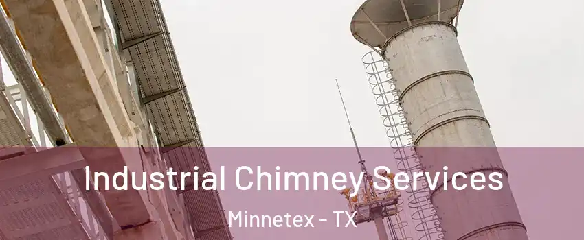 Industrial Chimney Services Minnetex - TX