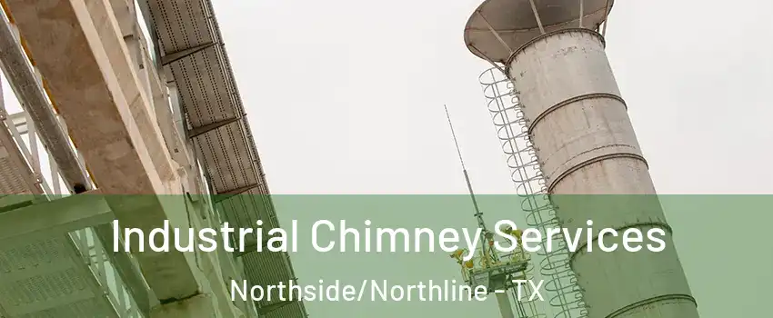 Industrial Chimney Services Northside/Northline - TX