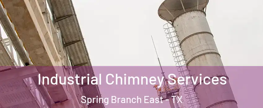 Industrial Chimney Services Spring Branch East - TX