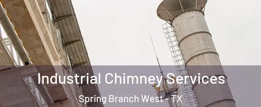 Industrial Chimney Services Spring Branch West - TX
