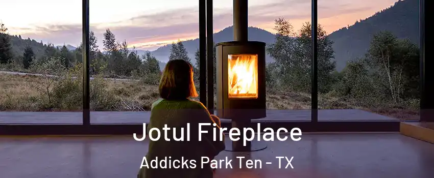 Jotul Fireplace Addicks Park Ten - TX