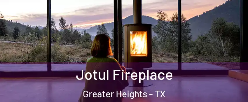 Jotul Fireplace Greater Heights - TX