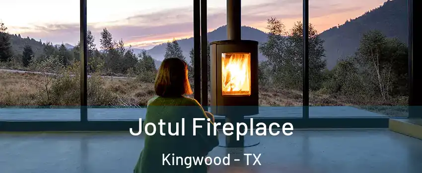 Jotul Fireplace Kingwood - TX