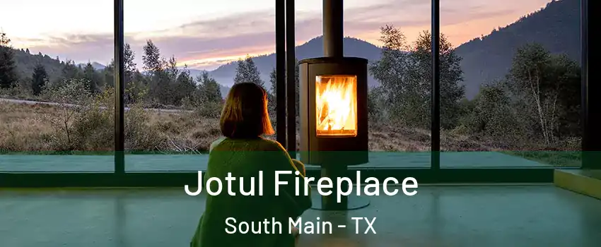 Jotul Fireplace South Main - TX