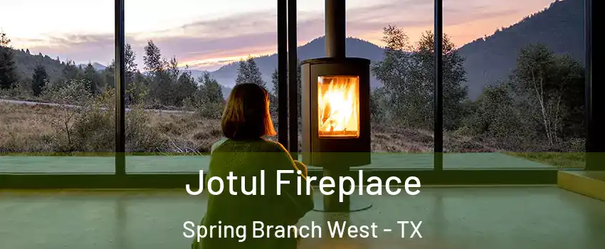Jotul Fireplace Spring Branch West - TX