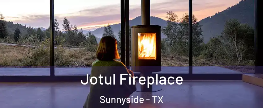 Jotul Fireplace Sunnyside - TX