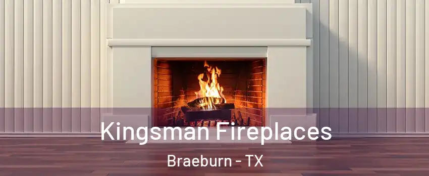 Kingsman Fireplaces Braeburn - TX