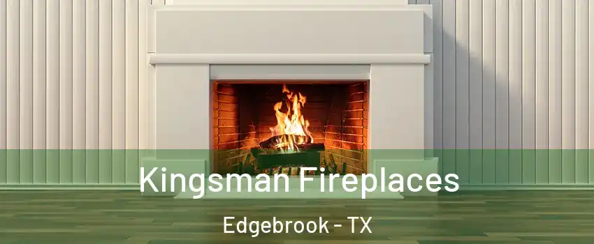 Kingsman Fireplaces Edgebrook - TX