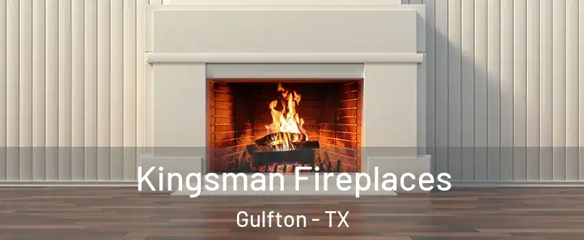 Kingsman Fireplaces Gulfton - TX