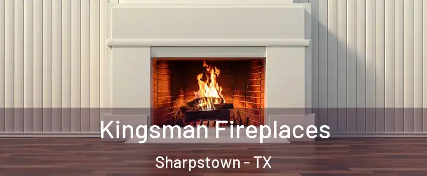Kingsman Fireplaces Sharpstown - TX