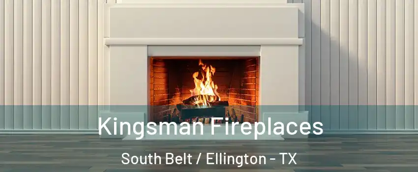 Kingsman Fireplaces South Belt / Ellington - TX