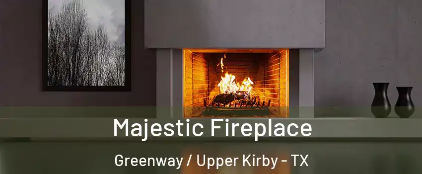 Majestic Fireplace Greenway / Upper Kirby - TX