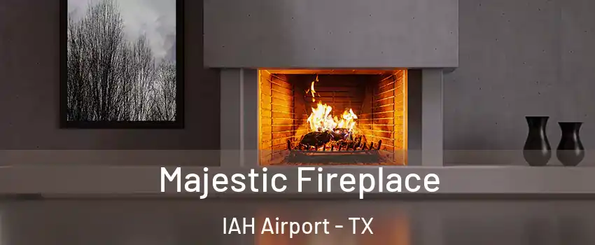 Majestic Fireplace IAH Airport - TX